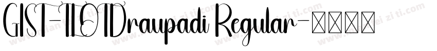 GIST-TLOTDraupadi Regular字体转换